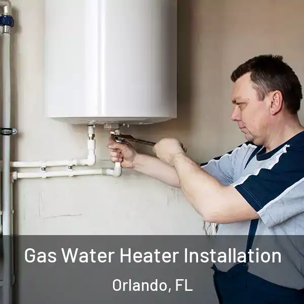  Gas Water Heater Installation Orlando, FL