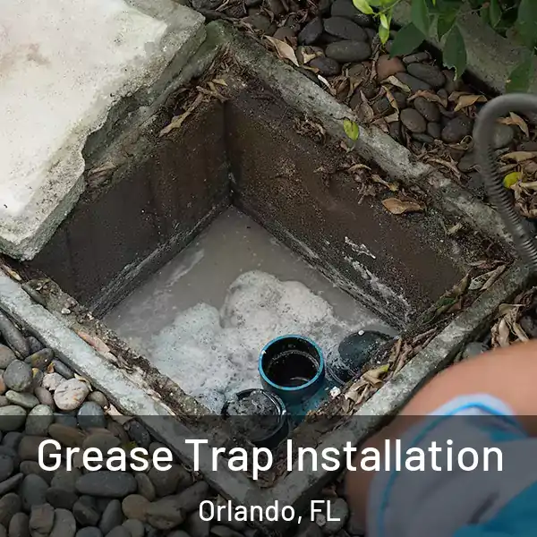  Grease Trap Installation Orlando, FL
