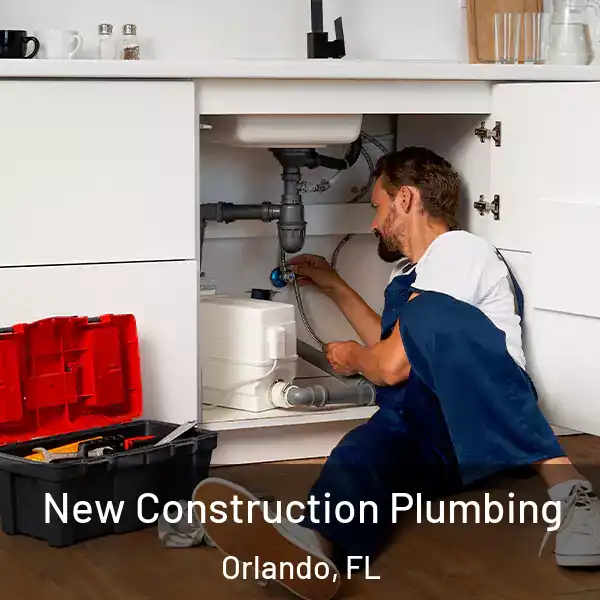 New Construction Plumbing Orlando, FL