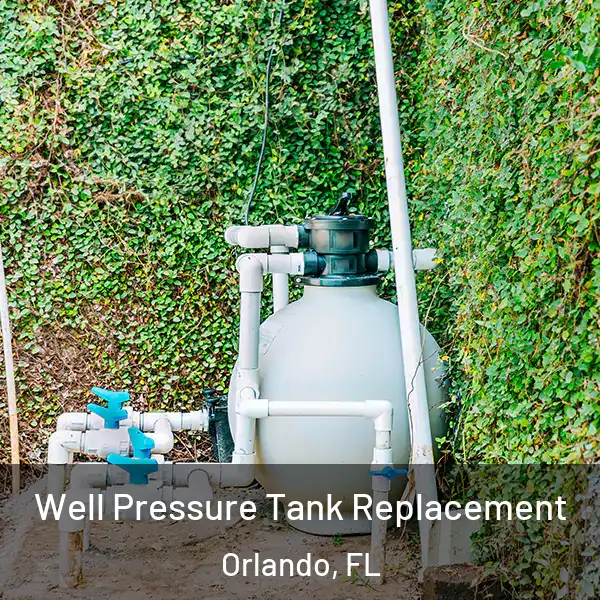  Well Pressure Tank Replacement Orlando, FL