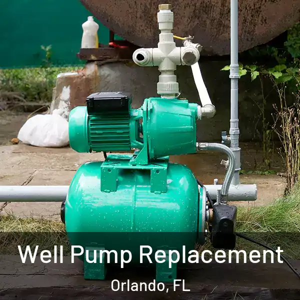  Well Pump Replacement Orlando, FL